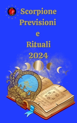  Angeline Rubi et  Alina A Rubi - Scorpione. Previsioni e Rituali 2024.