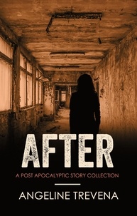  Angeline Trevena - After: A Post Apocalyptic Story Collection - Poisonmarch, #1.