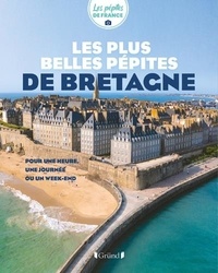 Angélique Adagio et Mathilde Bénézet - Les plus belles pépites de Bretagne - Pour une heure, une journée ou un week-end.