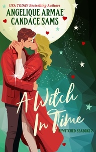  Angelique Armae et  Candace Sams - A Witch in Time - Bewitched Seasons, #2.