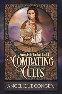  Angelique Conger - Combating Cults - Struggle for Limhah, #1.