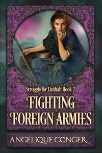 Angelique Conger - Fighting Foreign Armies - Struggle for Limhah, #2.