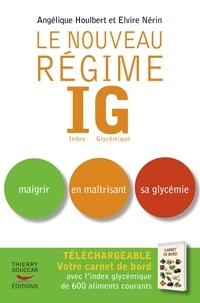 Ebooks manuels à télécharger Le nouveau régime IG par Angélique Houlbert, Elvire Nérin 9782365491044 ePub PDF