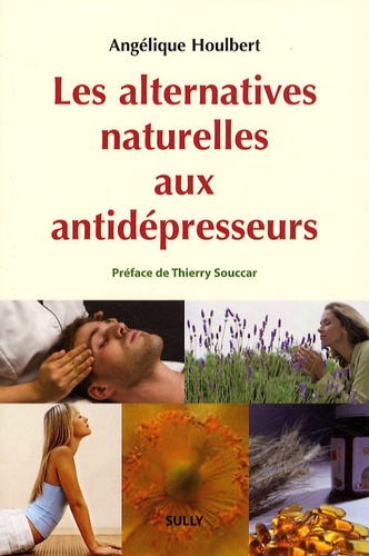 Angélique Houlbert - Les alternatives naturelles aux antidépresseurs.