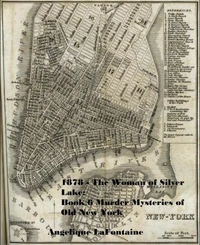 1878 – The Woman of Silver Lake: Book 6 (Murder Mysteries of Old New York)