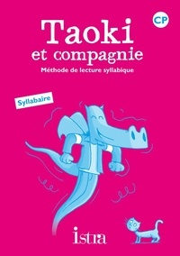 Angélique Le Van Gong et Isabelle Carlier - Taoki et compagnie CP - Méthode de lecture syllabique.