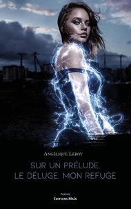 Sur un prélude, le déluge, mon refuge