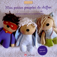 Angélique Leseigneur - Mes petites poupées de chiffon - 12 poupées avec 15 confections au choix.