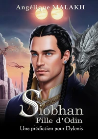 Siobhan, Fille d'Odin : Un prédiction pour Dylonis