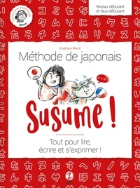 Angélique Mariet et Delphine Vaufrey - Susume ! Méthode de japonais.