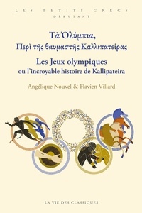 Angélique Nouvel et Flavien Villard - Les jeux olympiques ou l'incroyable histoire de Kallipateira - Niveau débutant.