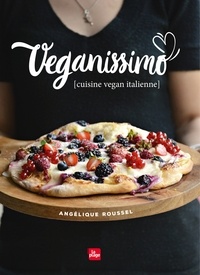Angélique Roussel - Veganissimo - Cuisine vegan italienne.