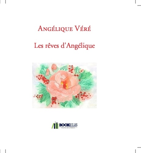  Angélique Véré - LES RÊVES D'ANGÉLIQUE.
