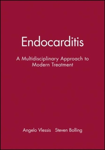 Angelo-A Vlessis - Endocarditis. A Multidisciplinary Approach To Modern Treatment.