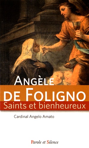 Angelo Amato - Sainte Angèle de Foligno.