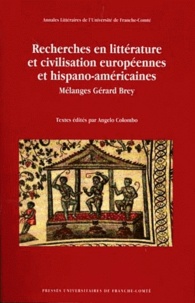 Angelo Colombo - Recherches en littérature et civilisation européennes et hispano-américaines - Mélanges Gérard Brey.