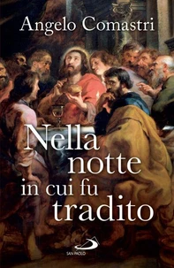 Nella notte in cui fu tradito