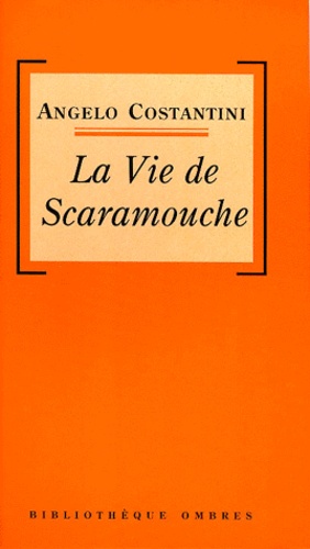 La vie de Scaramouche