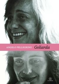 Angelo Pellegrino - Goliarda.