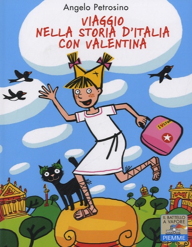 Angelo Petrosino - Viaggio nella storia d'Italia con Valentina.