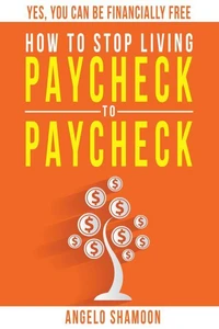 How to Stop Living Paycheck to Paycheck