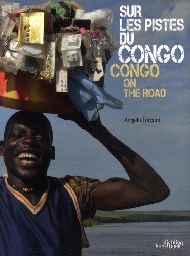 Angelo Turconi - Sur les pistes du Congo.