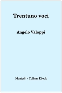 Angelo Valoppi - Trentuno voci.