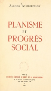 Angelos Angelopoulos - Planisme et progrès social.