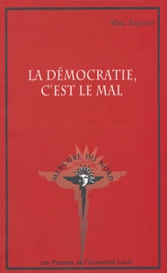La démocratie, c'est le mal