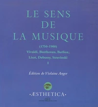 Le sens de la musique 1750-1900