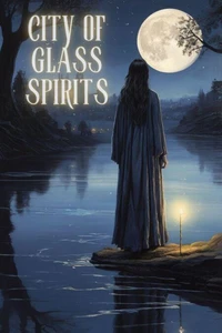 City of Glass Spirits