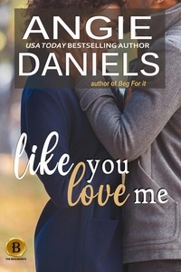  Angie Daniels - Like You Love Me - The Beaumonts, #12.