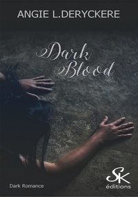 Angie L. Deryckère - Dark Blood.