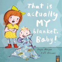 Angie Morgan et Kate Alizadeh - That is Actually My Blanket, Baby!.