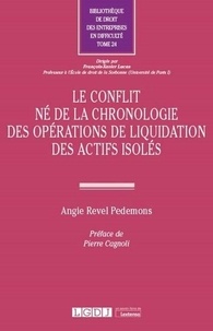 Angie Revel Pedemons - Le conflit né de la chronologie des opérations de liquidation des actifs isolés.