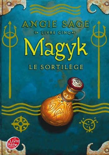 Angie Sage - Magyk Tome 5 : Le sortilège.