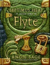 Angie Sage et Mark Zug - Septimus Heap, Book Two: Flyte.
