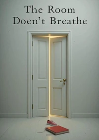 The Room Doesn’t Breathe