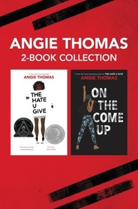 Angie Thomas - Angie Thomas 2-Book Collection - The Hate U Give and On the Come Up.
