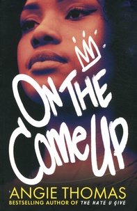 Angie Thomas - On the Come Up.