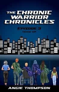  Angie Thompson - Team Up - The Chronic Warrior Chronicles, #3.