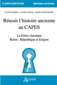 Réussir l'histoire ancienne au CAPES