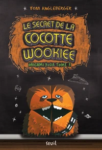 Le secret de la cocotte wookiee