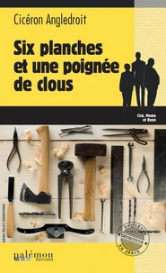 Six planches et une poignée de clous
