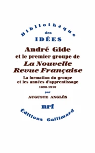 André Gide et le premier groupe de la Nouvelle Revue Française