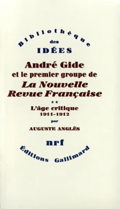 André Gide et le premier groupe de la Nouvelle Revue Française