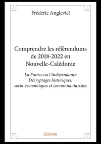 Comprendre les référendums de 2018-2022 en Nouvelle-Calédonie