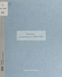 Dessins : acquisitions 1992-1996