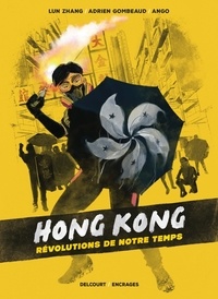  Ango et Adrien Gombeaud - Hong Kong - Révolutions de notre temps.