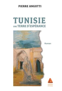 Tunisie, une terre d'espérance